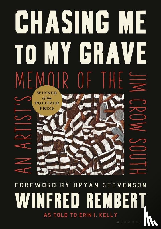 Rembert, Winfred, Kelly, Erin I., Stevenson, Bryan - CHASING ME TO MY GRAVE