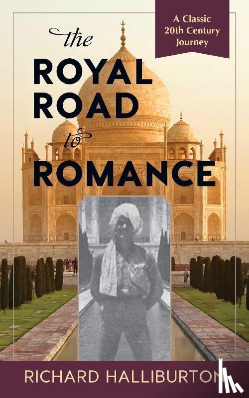 Halliburton, Richard - The Royal Road to Romance