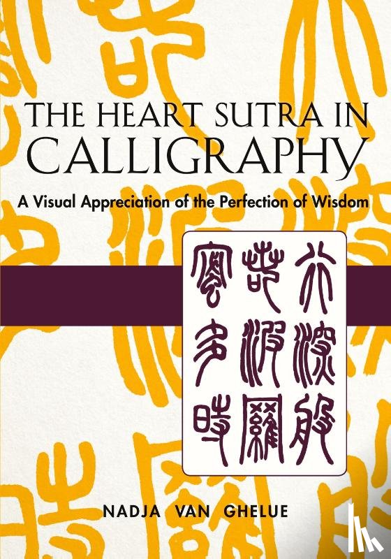 Van Ghelue, Nadja - Heart Sutra in Calligraphy