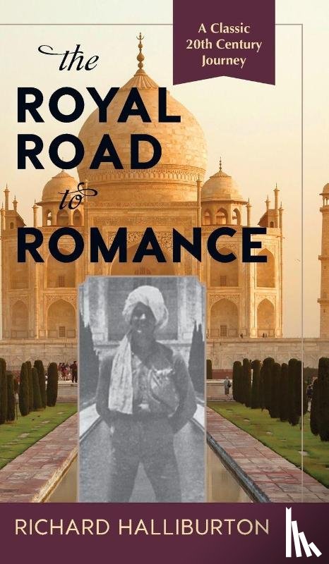 Halliburton, Richard - The Royal Road to Romance