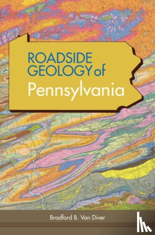 Van Diver, Bradford B - Roadside Geology of Pennsylvania