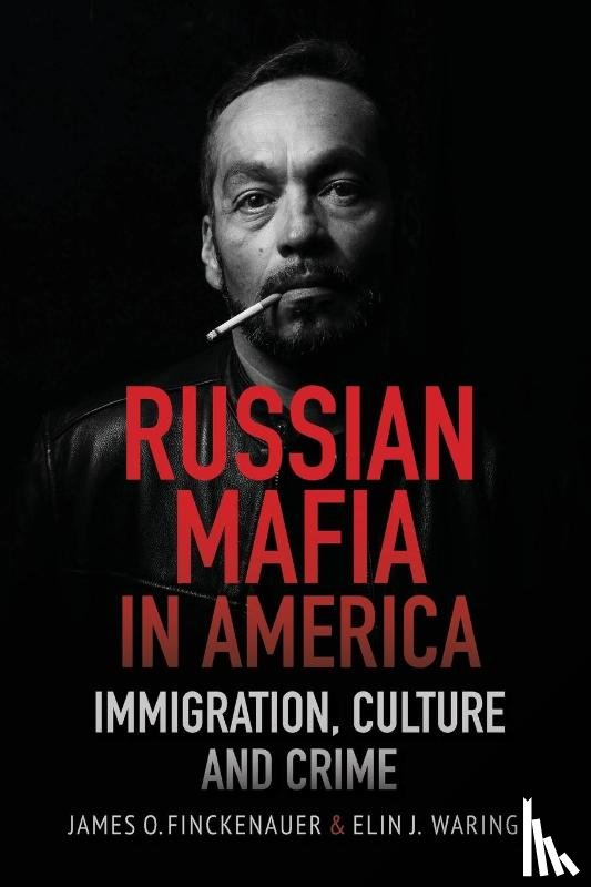 Finckenauer, James O, Waring, Elin J - Russian Mafia in America