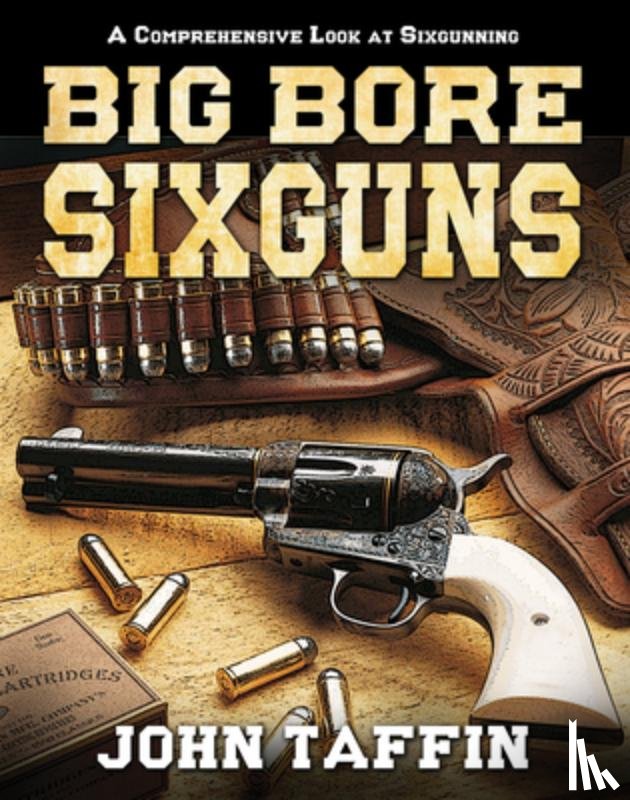 Taffin, John - Big Bore Sixguns