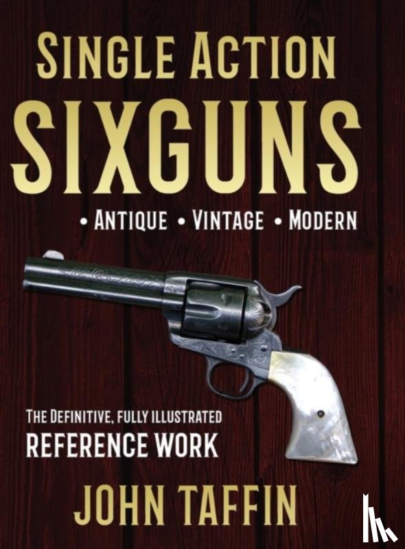 Taffin, John - Single Action Sixguns