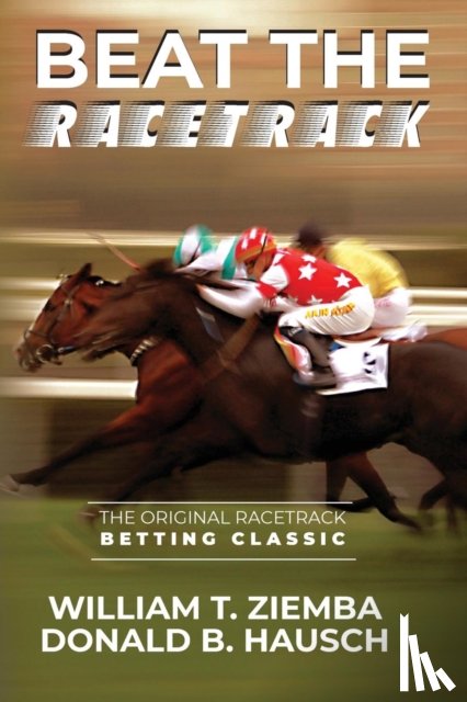 Ziemba, William T (University of British Columbia Vancouver), Hausch, Donald B - Beat the Racetrack