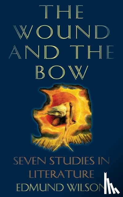 Wilson, Edmund - The Wound and the Bow