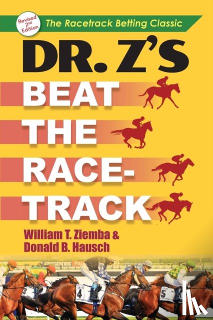 Ziemba, William T (University of British Columbia Vancouver), Hausch, Donald B - Dr. Z's Beat the Racetrack