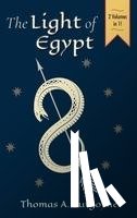 Burgoyne, Thomas H - The Light of Egypt; Or, the Science of the Soul and the Stars [Two Volumes in One]