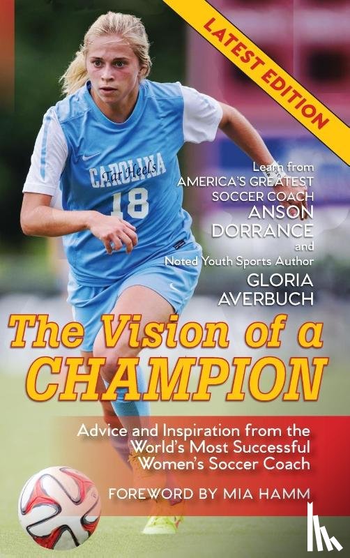 Dorrance, Anson, Averbuch, Gloria - The Vision Of A Champion