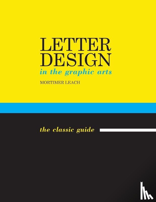 Leach, Mortimer - Letter Design in the Graphic Arts
