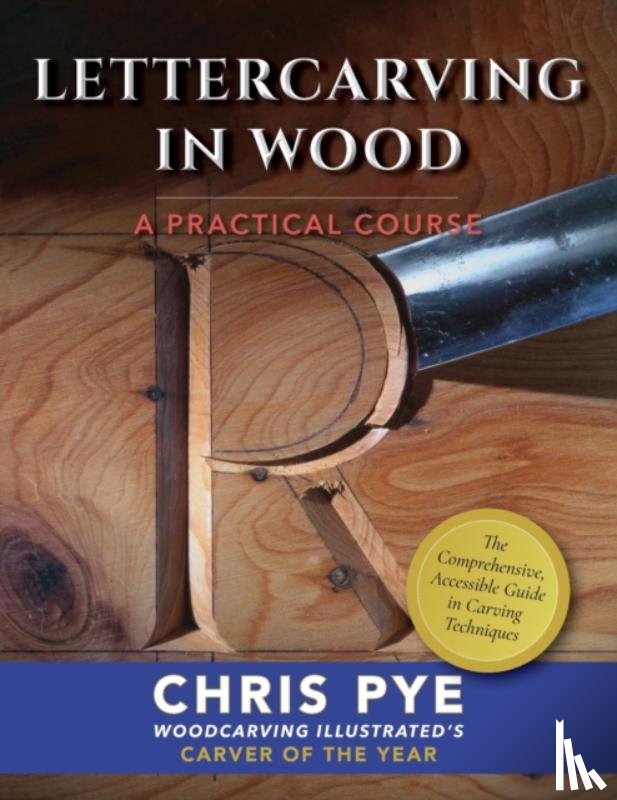 Pye, Chris - Lettercarving in Wood