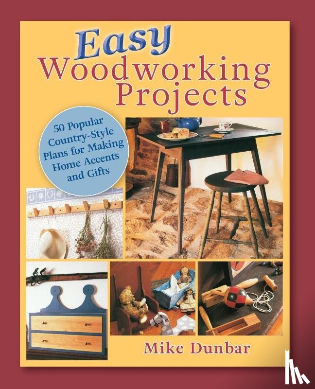 Dunbar, Mike - Easy Woodworking Projects
