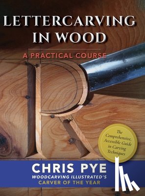 Pye, Chris - Lettercarving in Wood