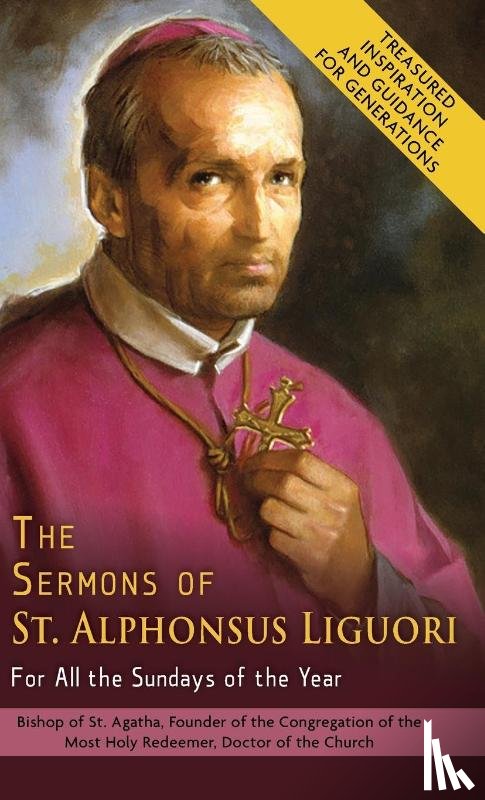 De' Liguori, Alphonsus - The Sermons of St. Alphonsus Liguori for All the Sundays of the Year