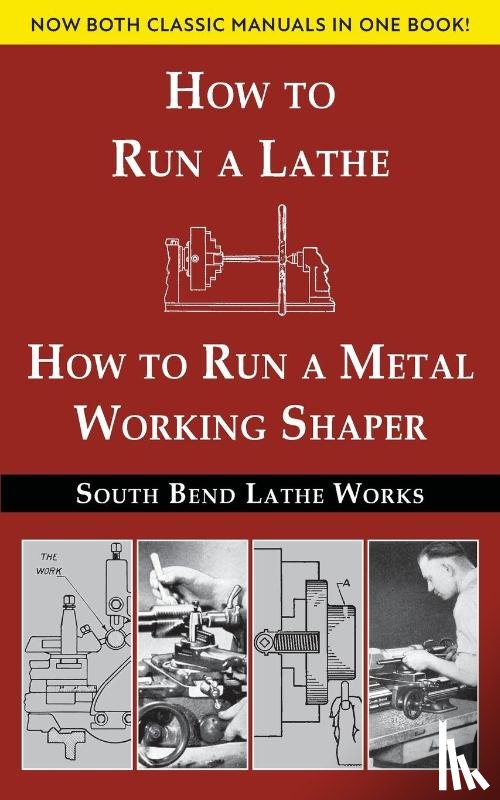 South Bend Lathe Works - South Bend Lathe Works Combined Edition