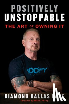 Page, Diamond Dallas - Positively Unstoppable