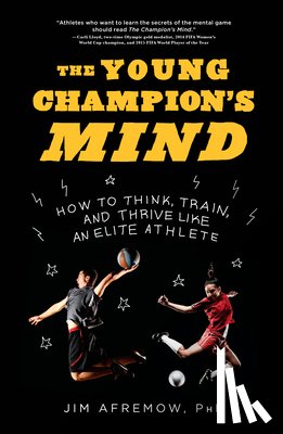 Afremow, Jim - The Young Champion's Mind