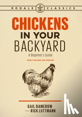 Gail Damerow, Rick Luttmann - Chickens in Your Backyard