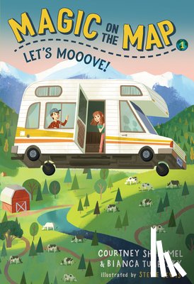 Sheinmel, Courtney, Turetsky, Bianca - Magic on the Map #1: Let's Mooove!