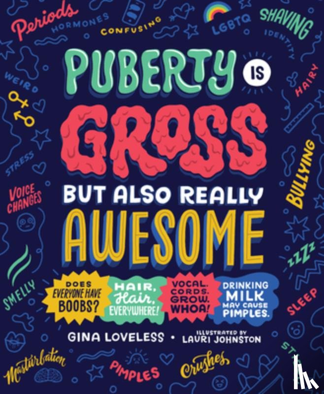 Loveless, Gina - Puberty Is Gross, but Also Really Awesome