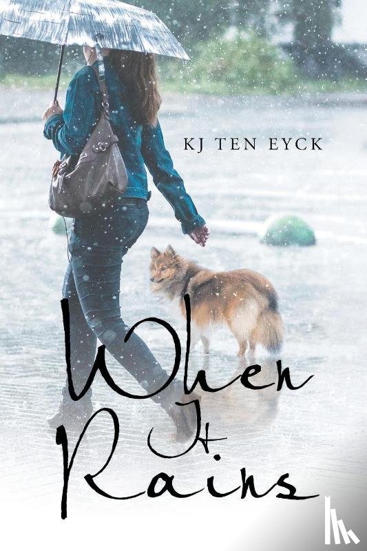 Ten Eyck, Kj - When It Rains