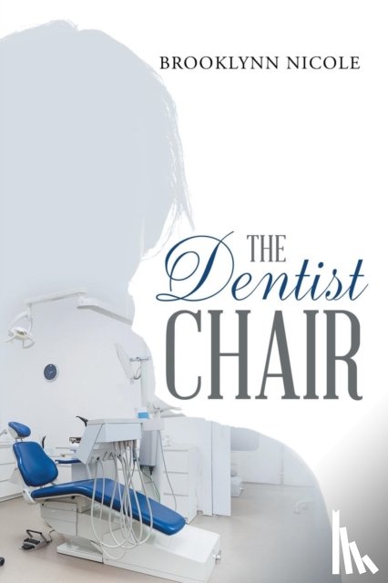 Nicole, Brooklynn - The Dentist Chair
