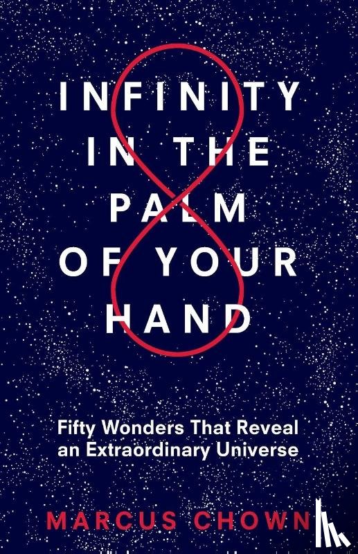 Chown, Marcus - Infinity in the Palm of Your Hand