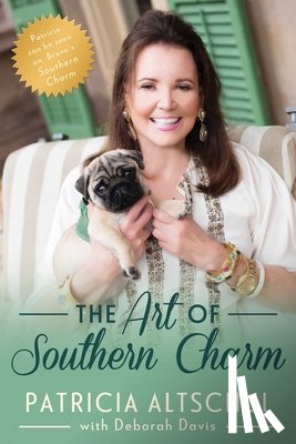 Altschul, Patricia, Davis, Deborah - The Art of Southern Charm