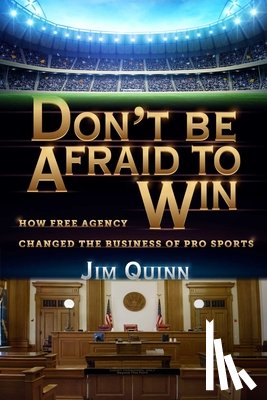 Quinn, Jim - Don't Be Afraid to Win