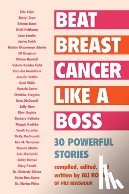 Rogin, Ali - Beat Breast Cancer Like a Boss