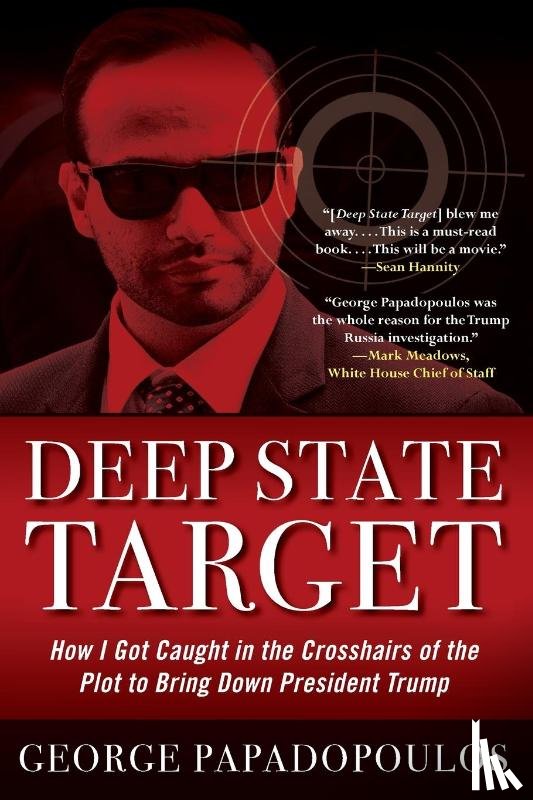 Papadopoulos, George - Deep State Target
