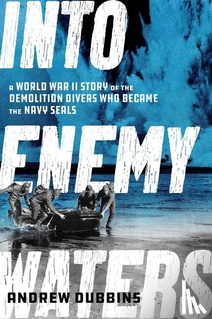 Dubbins, Andrew - Into Enemy Waters