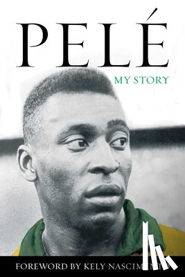 Pele, Pele - Pelé: My Story