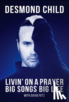 Child, Desmond - Livin' On A Prayer