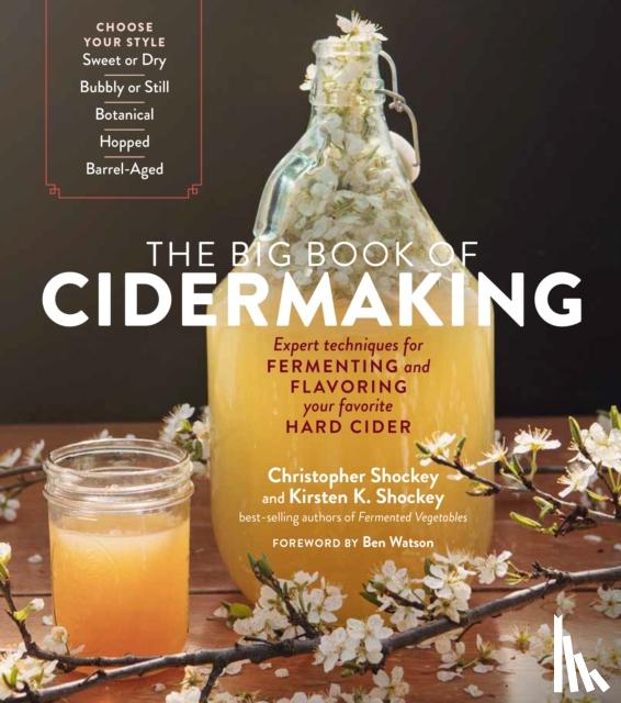 Shockey, Christopher - Big Book of Cidermaking: Expert Techniques for Fermenting and Flavoring Your Favorite Hard Cider