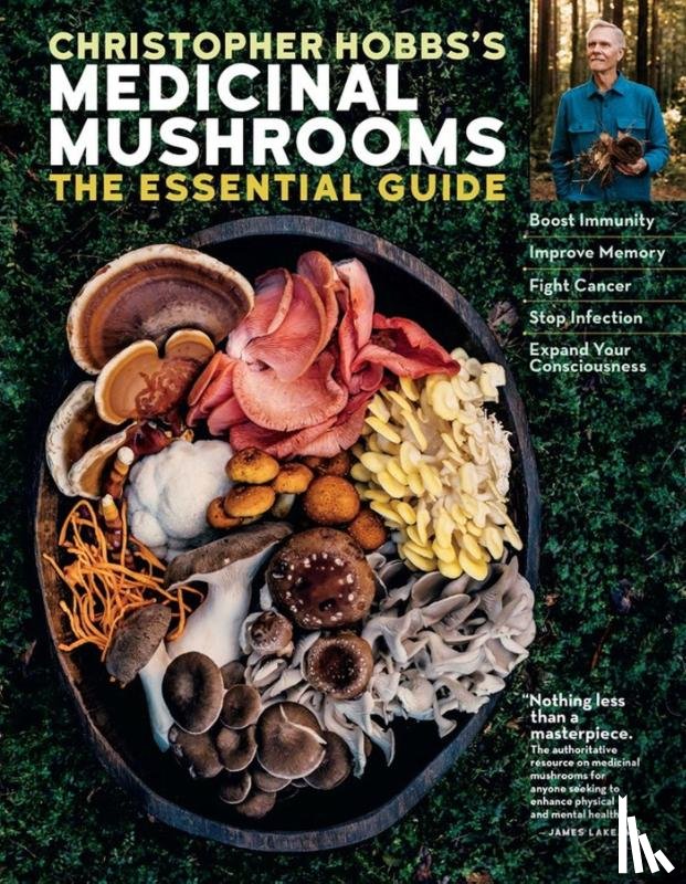 Hobbs, Christopher - Christopher Hobbs's Medicinal Mushrooms: The Essential Guide