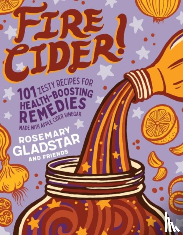 Gladstar, Rosemary - Fire Cider!