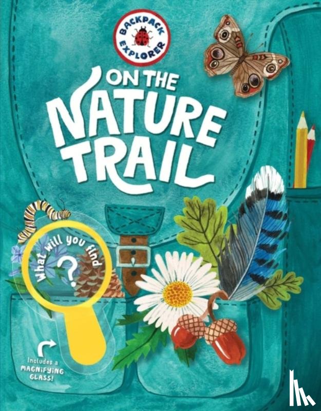 Publishing, Editors of Storey - Backpack Explorer: On the Nature Trail