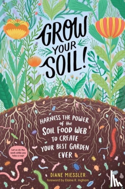 Miessler, Diane - Grow Your Soil!