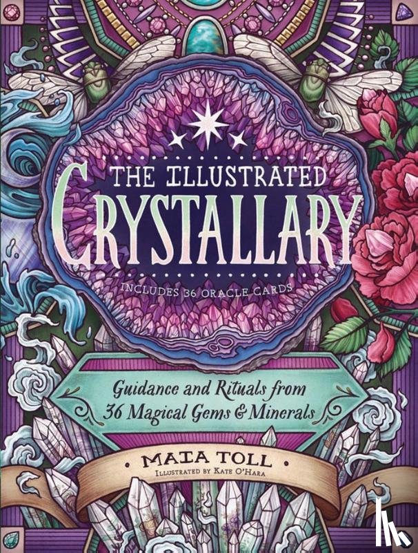 Toll, Maia - The Illustrated Crystallary