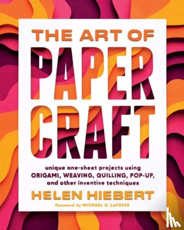 Hiebert, Helen - The Art of Papercraft