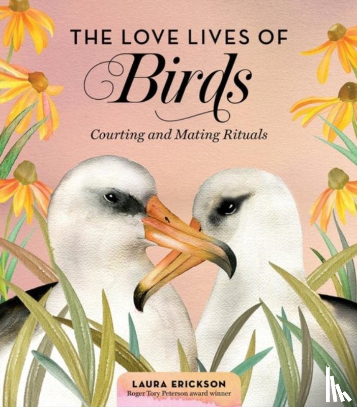 Erickson, Laura - The Love Lives of Birds