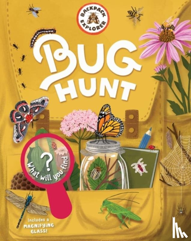 Publishing, Editors of Storey - Backpack Explorer: Bug Hunt