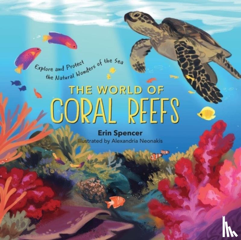 Spencer, Erin - The World of Coral Reefs