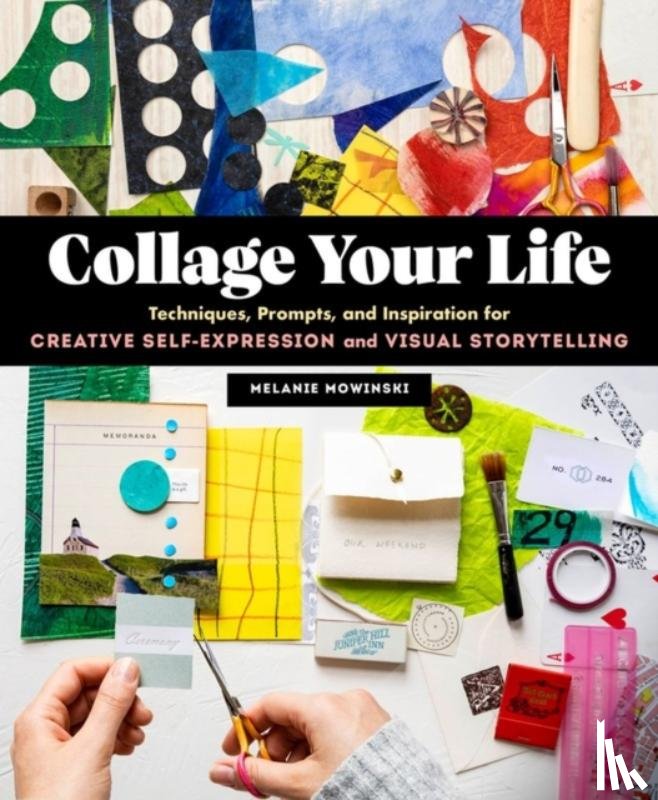 Mowinski, Melanie - Collage Your Life