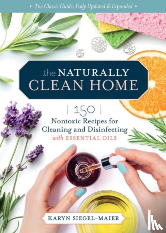 Siegel-Maier, Karyn - The Naturally Clean Home, 3rd Edition