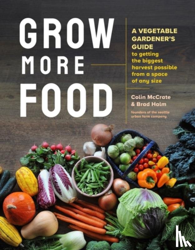 Halm, Brad, McCrate, Colin - Grow More Food