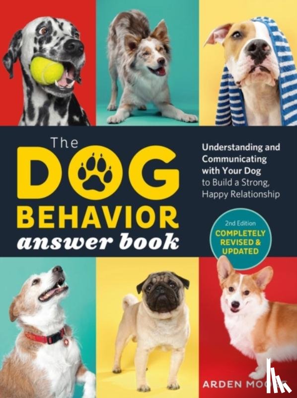 Moore, Arden - The Dog Behavior Answer Book, 2nd Edition