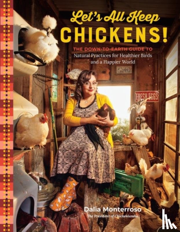 Monterroso, Dalia - Let's All Keep Chickens!