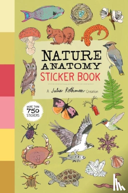 Rothman, Julia - Nature Anatomy Sticker Book